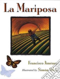 LA Mariposa libro in lingua di Jimenez Francisco, Silva Simon (ILT), Jimnez Francisco