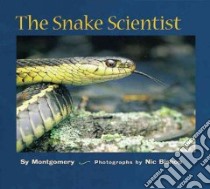 The Snake Scientist libro in lingua di Montgomery Sy, Bishop Nic (PHT)