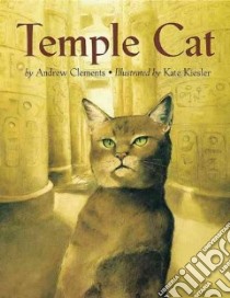 Temple Cat libro in lingua di Clements Andrew, Kiesler Kate (ILT)