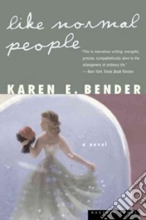 Like Normal People libro in lingua di Bender Karen E.