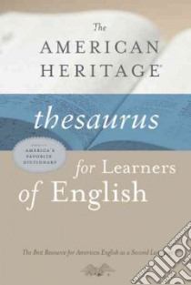 The American Heritage Thesaurus for Learners of English libro in lingua di Lebaron Joyce, Lebaron Susanna