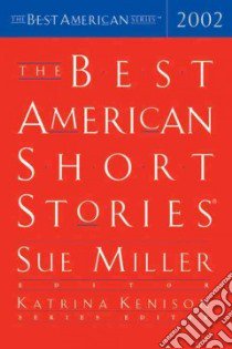 The Best American Short Stories 2002 libro in lingua di Miller Sue, Kenison Kartina (EDT)