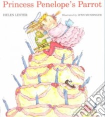 Princess Penelope's Parrot libro in lingua di Lester Helen, Munsinger Lynn (ILT)