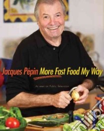 More Fast Food My Way libro in lingua di Pepin Jacques, Hopkins Tom (PHT)