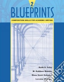 Blueprints 2 libro in lingua di Folse Keith S., Mahnke M. Kathleen, Vestri Solomon Elena, Williams Lorraine