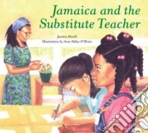 Jamaica and the Substitute Teacher libro in lingua di Havill Juanita, O'Brien Anne Sibley (ILT)