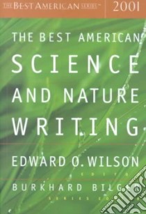 The Best American Science and Nature Writing 2001 libro in lingua di Wilson Edward O. (EDT)