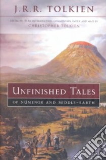 Unfinished Tales of Numenor and Middle-Earth libro in lingua di Tolkien J. R. R., Tolkien Christopher