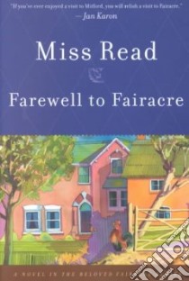 Farewell to Fairacre libro in lingua di Read Miss, Goodall John S. (ILT)