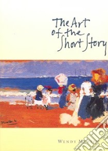The Art of the Short Story libro in lingua di Martin Wendy, Hinrichs Danielle, Becker Sharon