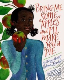 Bring Me Some Apples and I'll Make You a Pie libro in lingua di Gourley Robbin