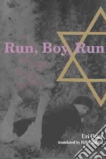 Run, Boy, Run libro in lingua di Orlev Uri, Halkin Hillel