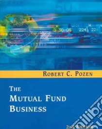 The Mutual Fund Business libro in lingua di Pozen Robert C.