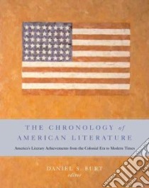 The Chronology of American Literature libro in lingua di Burt Daniel S. (EDT)