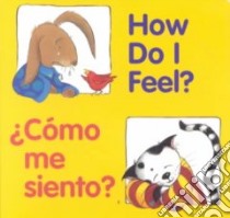 How Do I Feel?/Como Me Siento? libro in lingua di Cote Pamela (ILT), Zagarenski Pamela (ILT)