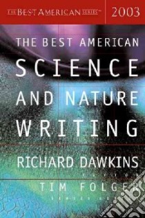 The Best American Science and Nature Writing 2003 libro in lingua di Dawkins Richard (EDT), Folger Tim (EDT)