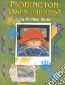 Paddington Takes the Test libro in lingua di Bond Michael, Fortnum Peggy (ILT)