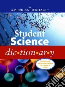 The American Heritage Student Science Dictionary libro in lingua di American Heritage Publishing Company (EDT)