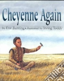 Cheyenne Again libro in lingua di Bunting Eve, Toddy Irving (ILT)