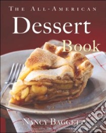The All-American Dessert Book libro in lingua di Baggett Nancy