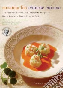 Susanna Foo Chinese Cuisine libro in lingua di Foo Susanna, Tan Amy (FRW), Wallach Louis B. (PHT)