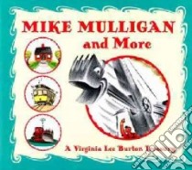 Mike Mulligan and More libro in lingua di Burton Virginia Lee, Elleman Barbara (INT)