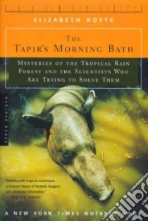 The Tapir's Morning Bath libro in lingua di Royte Elizabeth
