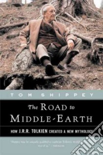 The Road to Middle-Earth libro in lingua di Shippey T. A.