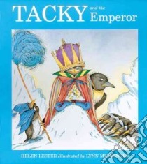 Tacky and the Emperor libro in lingua di Lester Helen, Munsinger Lynn (ILT)