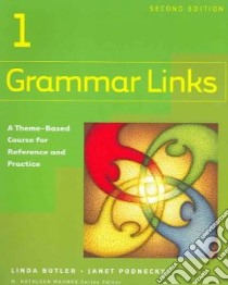 Grammar Links libro in lingua di Butler Linda, Podnecky Janet