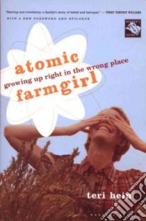 Atomic Farmgirl libro in lingua di Hein Teri