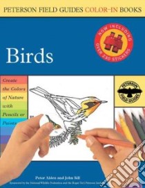 Birds libro in lingua di Roger Tory Peterson Institute, Alden Peter, Sill John, Peterson Roger Tory