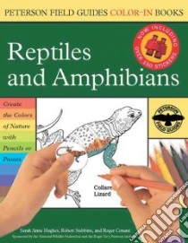 Reptiles and Amphibians libro in lingua di Hughes Sarah Anne, Roger Tory Peterson Institute (EDT), Stebbins Robert C. (EDT), Conant Roger (EDT), Hughes Sally