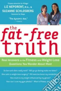 The Fat-free Truth libro in lingua di Neporent Liz, Schlosberg Suzanne