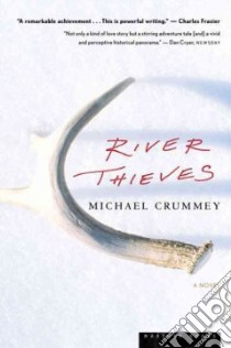 River Thieves libro in lingua di Crummey Michael