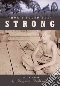 How I Found the Strong libro in lingua di McMullan Margaret