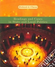 Readings & Cases In State And Local Politics libro in lingua di Clucas Richard A.