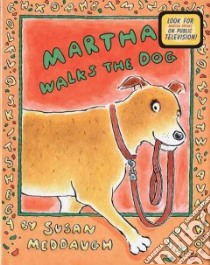 Martha Walks the Dog libro in lingua di Meddaugh Susan