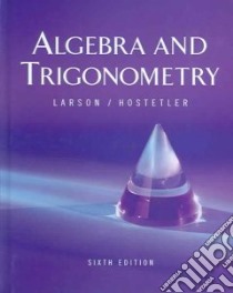 Algebra and Trigonometry libro in lingua di Larson Ron, Hostetler Robert P., Edwards Bruce H.