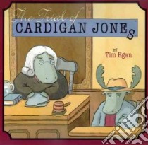 The Trial of Cardigan Jones libro in lingua di Egan Tim
