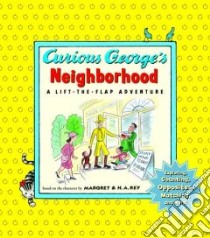 Curious George's Neighborhood libro in lingua di Rey H. A., Rey Margret, Weston Martha (ILT)