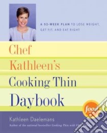 Chef Kathleen's Cooking Thin Daybook libro in lingua di Daelemans Kathleen