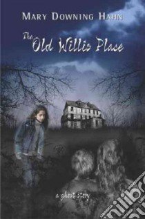 The Old Willis Place libro in lingua di Hahn Mary Downing