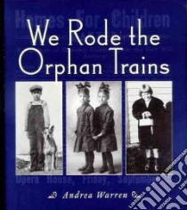 We Rode the Orphan Trains libro in lingua di Warren Andrea