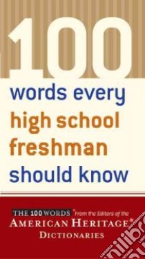 100 Words Every High School Freshman Should Know libro in lingua di American Heritage Publishing Company (EDT)