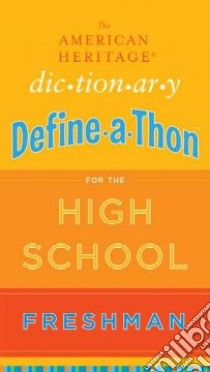The American Heritage Dictionary Define-a-Thon for the High School Freshman libro in lingua di American Heritage (COR)