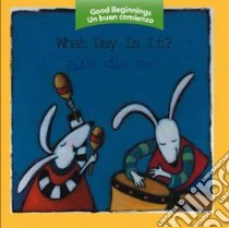 What Day Is It?/ Que Dia Es? libro in lingua di Zagarenski Pamela (EDT), American Heritage Publishing Company (EDT)