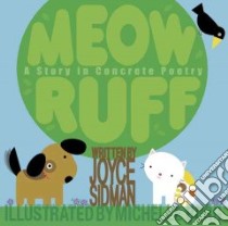 Meow Ruff libro in lingua di Sidman Joyce, Berg Michelle (ILT)