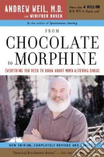 From Chocolate To Morphine libro in lingua di Weil Andrew, Rosen Winifred