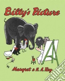 Billy's Picture libro in lingua di Rey Margret, Rey H. A.